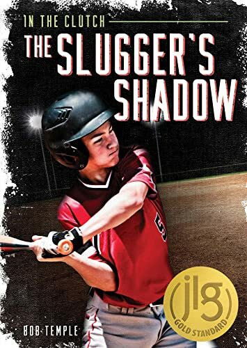 Temple, Bob The Slugger's Shadow (In the Clutch)