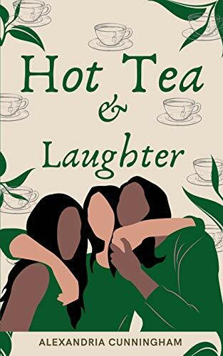 Cunningham, Alexandria Hot Tea and Laughter