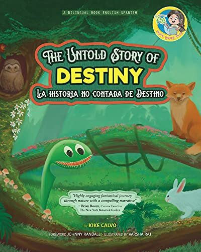 Calvo, Kike The Untold Story of Destiny. Dual Language Books for Children ( Bilingual English - Spanish ) Cuento en espaÃ±ol: La historia No contada de Destino. The Adventures of Pili.