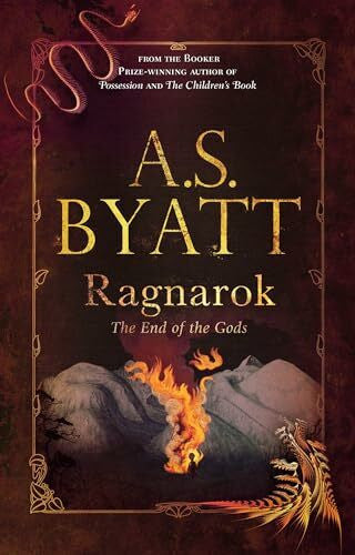 Byatt, A. S. Ragnarok.The End of the Gods