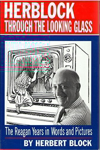 Block, Herbert Herblock Through the Looking Glass