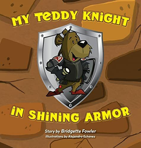 Fowler, Bridgette My Teddy Knight in Shining Armor