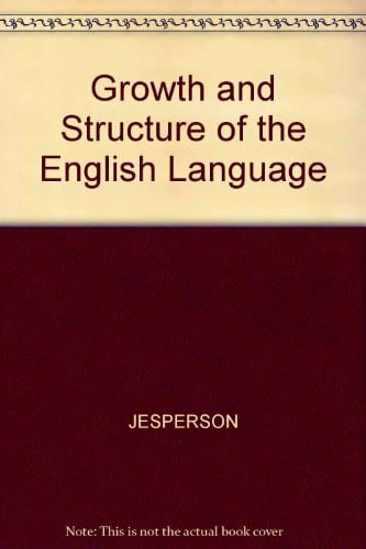 Jespersen, Otto Growth and Structure of the English Language