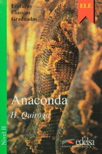 Quiroga, Horacio Anaconda (Colección lecturas clásicas graduadas Nivel 2)