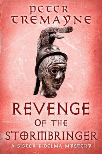 Tremayne, Peter Revenge of the Stormbringer: Sister Fidelma Mysteries Book 34