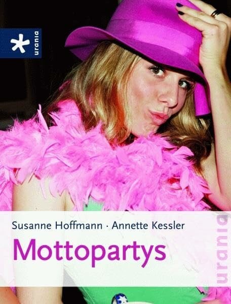 Kessler, Annette Das große Buch der Mottopartys