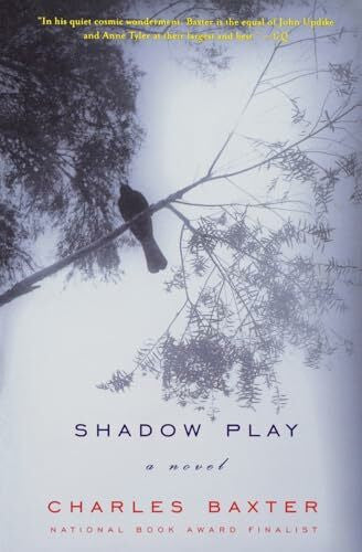 Baxter, Charles Shadow Play: A Novel (Norton Paperback)