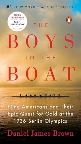 Brown, Daniel James The Boys in the Boat: Nine Americans and Their Epic Quest for Gold at the 1936 Berlin Olympics