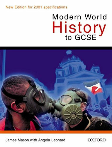 Leonard, . Angela Modern World History to GCSE (Oxford History for GCSE)