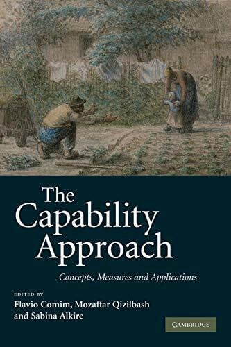 Alkire, Sabina The Capability Approach: Concepts, Measures and Applications