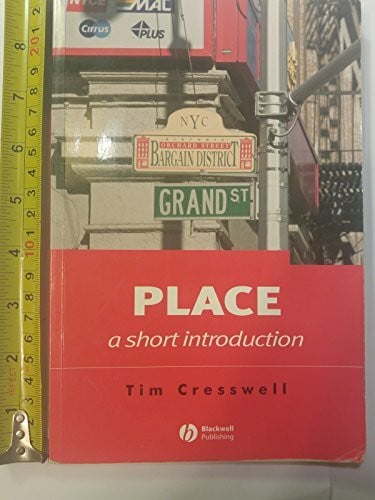 Cresswell, Tim Place: A Short Introduction (Short Introductions to Geography)