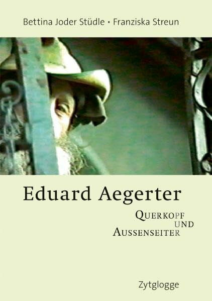 Ulmer, René Eduard Aegerter: Querkopf und Aussenseiter (mit DVD von René Ulmer)
