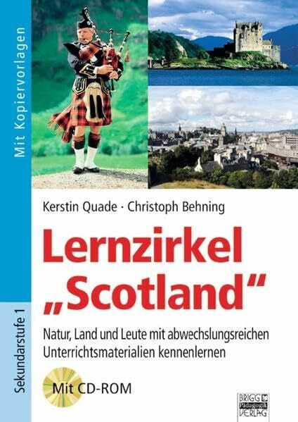 Behning, Christoph Brigg: Englisch: Lernzirkel 'Scotland': Natur, Land und Leute mit abwechslungsreichen Unterrichtsmaterialien kennenlernen. Kopiervorlagen mit CD-ROM