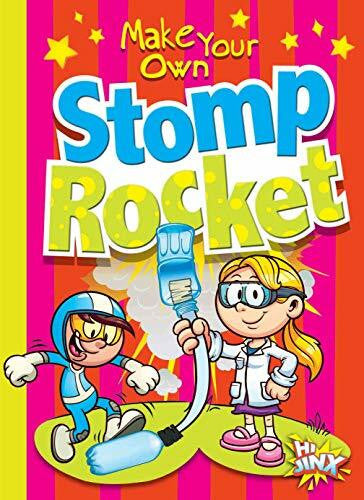 Derkovitz, Stephanie Make Your Own Stomp Rocket (Make Your Own Fun)