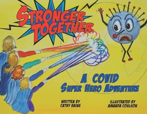 Coulson, Amanda Stronger Together: A Covid Super Hero Adventure