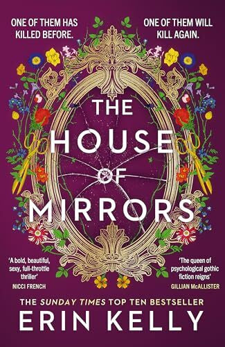 Kelly, Erin The House of Mirrors: unforgettable and gripping suspense from the author of He Said She Said
