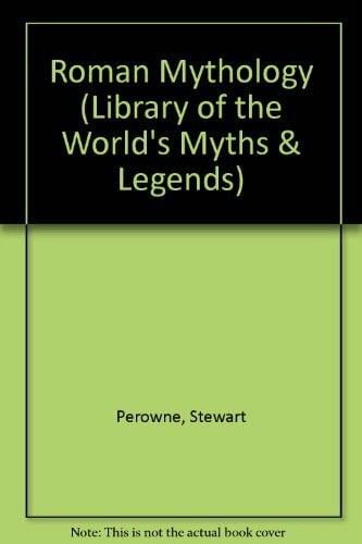 Perowne, Stewart Roman Mythology (Library of the World's Myths and Legends)