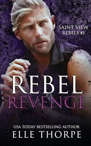 Thorpe, Elle Rebel Revenge (Saint View Rebels, Band 1)