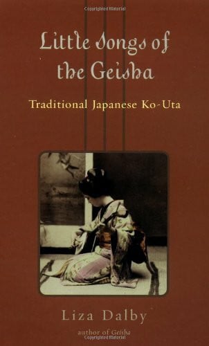 Dalby, Liza Little Songs of the Geisha: Traditional Japanese Ko-Uta