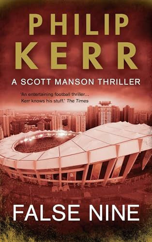 Kerr, Philip False Nine (Scott Manson Thriller, Band 3)