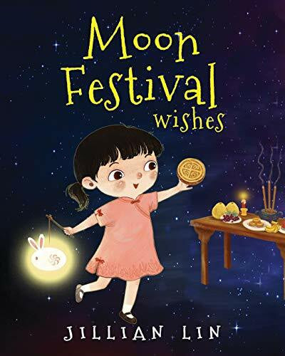 Meng, Shi Moon Festival Wishes: Moon Cake and Mid-Autumn Festival Celebration (Fun Festivals, Band 2)
