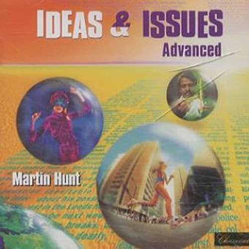 Hunt, Martin Ideas & Issues Advanced, 1 Audio-CD: Advanced. Audio-CD