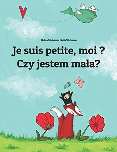 Lisek, Duży Je suis petite, moi ? Czy jestem mała?: Un livre d'images pour les enfants (Edition bilingue français-polonais) (Livres bilingues (français-polonais) de Philipp Winterberg)