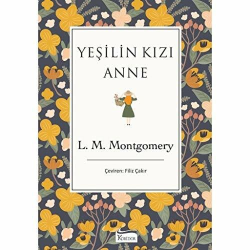Lucy Maud Montgomery Yeşilin Kızı Anne