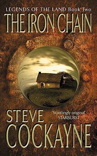 Cockayne, Steve The Iron Chain: Legends of the Land Book Two