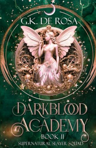 DeRosa, G.K. Darkblood Academy: Book Two: Supernatural Slayer Squad (A Supernatural Academy Series, Band 2)