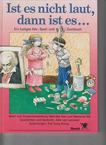 Leeuwen, Joke van Ist es nicht laut, dann ist es ... ( Ab 5 J.). Ein lustiges Hör-, Spiel- und Guckbuch