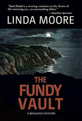 Moore, Linda The Fundy Vault: A Rosalind Mystery