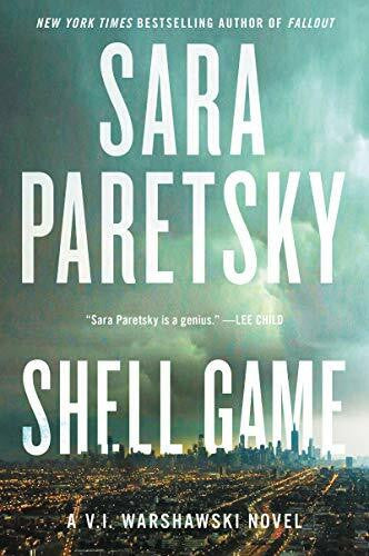 Paretsky, Sara Shell Game: A V.I. Warshawski Novel (V.I. Warshawski Novels, 20, Band 19)