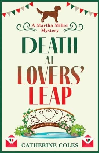 Coles, Catherine Death at Lovers' Leap: The next instalment in Catherine Coles' gripping historical cozy mystery series (The Martha Miller Mysteries, 3)