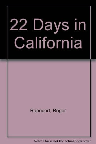 Rapoport, Roger 22 Days in California