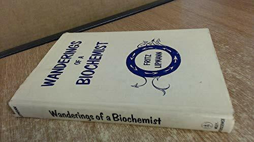 Lipmann, Fritz Wanderings of a Biochemist