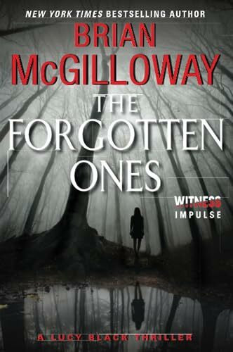 Mcgilloway, Brian FORGOTTEN ONES: A Lucy Black Thriller (Lucy Black Thrillers, 3)