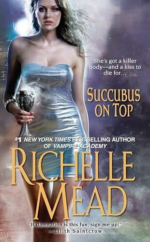 Mead, Richelle Succubus On Top (Georgina Kincaid, Band 2)