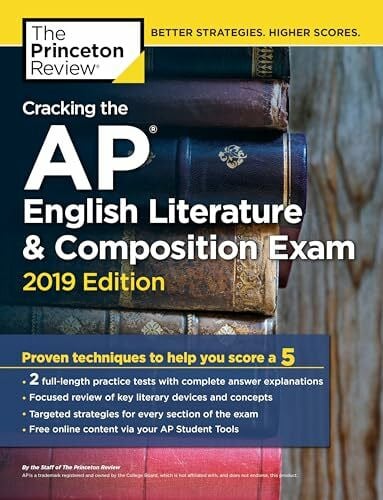 The Princeton Review Cracking the AP English Literature & Composition Exam, 2019 Edition: Practice Tests & Proven Techniques to Help You Score a 5 (College Test Preparation)