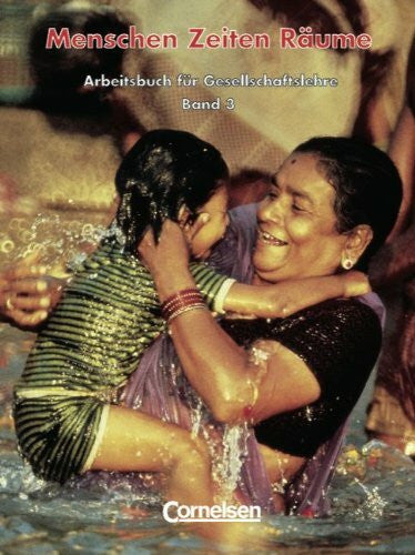 Heide, Heidrun von der Menschen Zeiten Räume - Arbeitsbuch für Gesellschaftslehre - Allgemeine Ausgabe: Menschen, Zeiten, Räume, Arbeitsbuch für Gesellschaftslehre, Neubearb., Bd.3, 9. Schuljahr