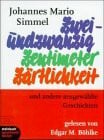 Böhlke, Edgar M Zweiundzwanzig Zentimeter Zärtlichkeit und andere ausgewählte Geschichten: Und andere ausgewählte Geschichten. ca. 170 Min.