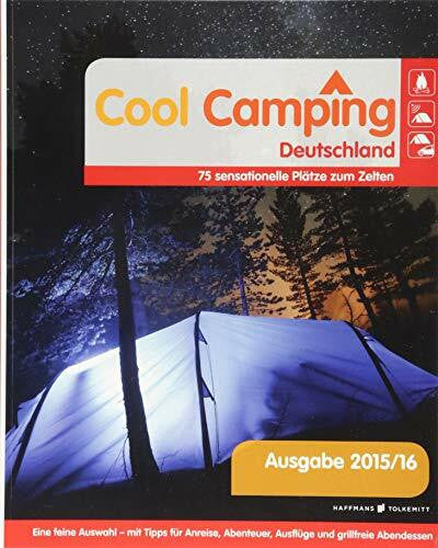 Björn Staschen Cool Camping Deutschland: 75 sensationelle Plätze zum Zelten
