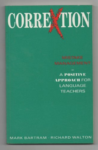 Walton, Richard Language Teaching Publications Series: Correction - A Positive Approach to Language Mistakes