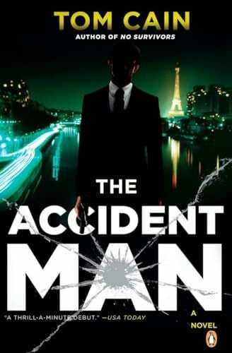 Cain, Tom The Accident Man: A Novel (Samuel Carver Novel, Band 1)