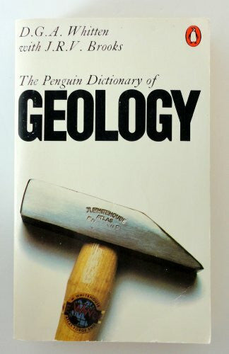Brooks, J. The Penguin Dictionary of Geology (Penguin reference books)