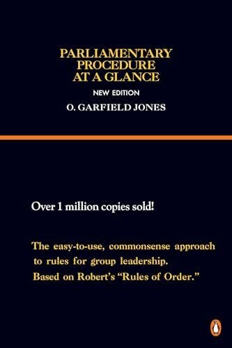 Jones, O. Garfield Parliamentary Procedure at a Glance: New Edition (Reference)