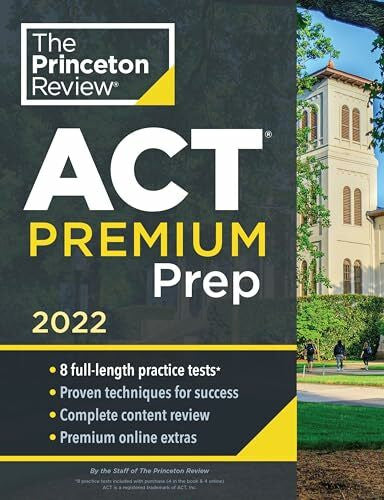 The Princeton Review Princeton Review ACT Premium Prep, 2022: 8 Practice Tests + Content Review + Strategies (2021) (College Test Preparation)