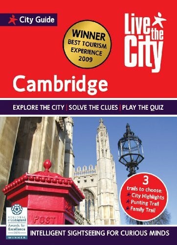 Freebairn, Robin Live the City Guide to Cambridge: The Step-by-step Sightseeing Guide (Live the City Guides)