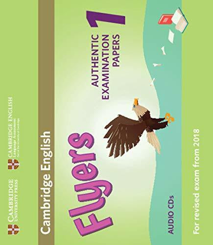 Cambridge English Language Assessment Cambridge English Young Learners 1 for Revised Exam from 2018 Flyers Audio CD: Authentic Examination Papers from Cambridge English Language Assessment