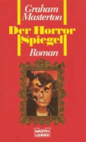 Masterton, Graham Der Horrorspiegel (Allgemeine Reihe. Bastei Lübbe Taschenbücher)